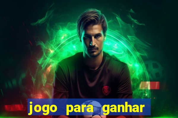 jogo para ganhar dinheiro sem depositar dinheiro